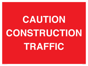 CAUTION CONSTRUCTION TRAFFIC